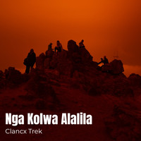 Clancx Trek - Nga Kolwa Alalila