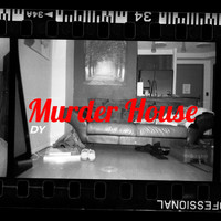 Dy - Murder House (Explicit)