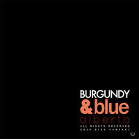 Alberta & The Dead Eyes - Burgundy & Blue