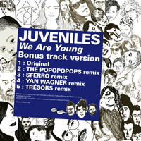 Juveniles - Kitsuné: We Are Young (Bonus Track Version)