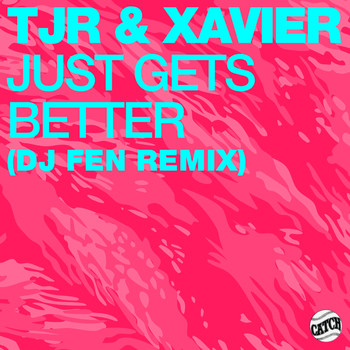 TJR - Just Gets Better (DJ Fen Remix)