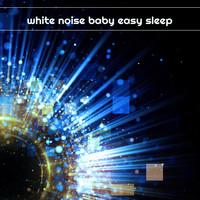 #Whitenoise - White Noise Baby Easy Sleep