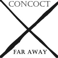 Concoct - Far Away
