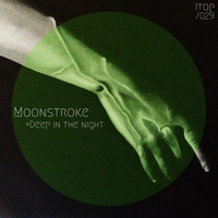 Moonstroke - Deep in the Night