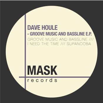 Dave Houle - Groove Music and Bassline