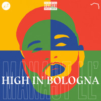 Manast LL' - High in Bologna