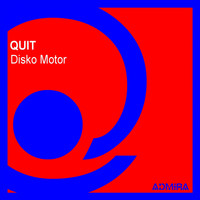 Quit - Disko Motor