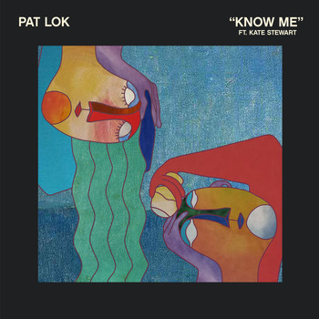 Pat Lok / Kate Stewart - Know Me