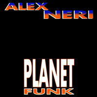 Alex Neri - Planet Funk Vol. 1