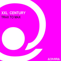 Xxl Century - Trax to Max