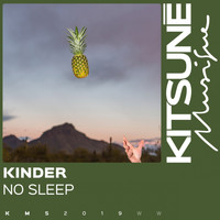 Kinder - No Sleep