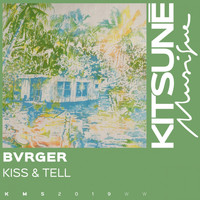 BVRGER - Kiss & Tell
