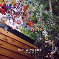 Sly Withers - Gardens (Explicit)
