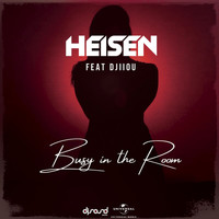 Heisen - Busy In The Room