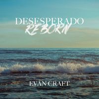 Evan Craft - Desesperado Reborn