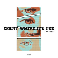Cloudi / - Credit Where It's Due (Deluxe)