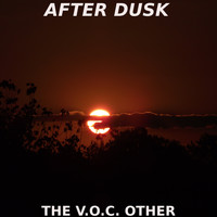 The V.O.C. Other / - After Dusk
