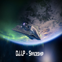 DJ.LP / - Spaceship