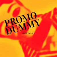 Wait For Me - Promo Dummy
