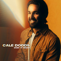 Cale Dodds - Doin' It Right