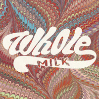 Whole Milk - Whole Milk - EP