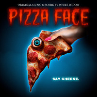 White Widow - Pizza Face (Original Motion Picture Soundtrack)