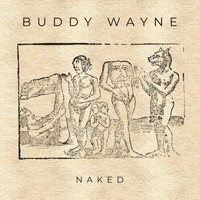 Buddy Wayne - Naked