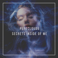 Purecloud5 - Secrets Inside of Me