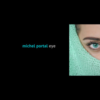 Michel Portal - Eye