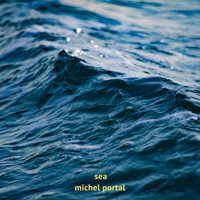 Michel Portal - Sea