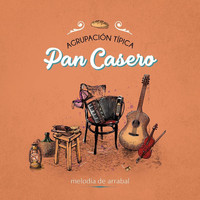 Agrupación Típica Pan Casero - Melodía de Arrabal