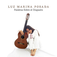 Luz Marina Posada - Palabras Sobre el Diapasón
