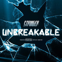 Stringer - Unbreakable (Explicit)