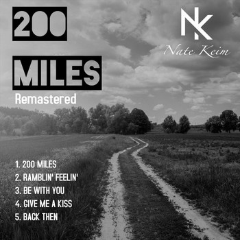 Nate Keim - 200 Miles Remastered