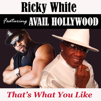 Ricky White - That's What You Like (feat. Avail Hollywood)