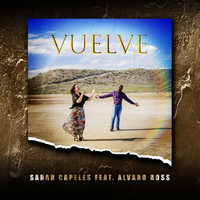 Sarah Capeles - Vuelve (feat. Alvaro Ross)