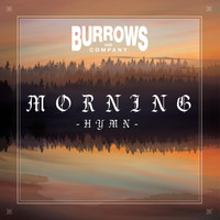 Burrows and Company - Morning Hymn
