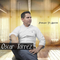 Oscar Torrez - Porque Te Abates