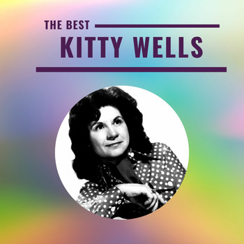 Kitty Wells - Kitty Wells - The Best