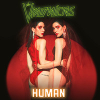 The Veronicas - HUMAN (Explicit)