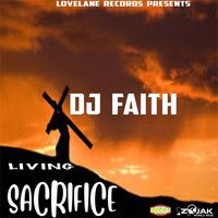 Dj Faith - Living Sacrifice