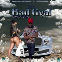 Swick Don - Mi Bad Gyal (Raw)