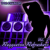 Don Sharicon - Reggaeton Refreshers, Vol. 2 (Best of Reggaeton Covers Playlist)