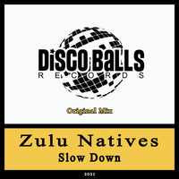 Zulu Natives - Slow Down