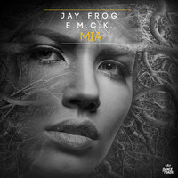 Jay Frog & E.M.C.K. - Mia