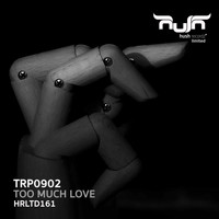 TRP0902 - Too Much Love