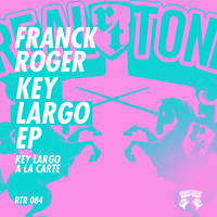 Franck Roger - Key Largo EP