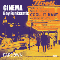 Boy Funktastic - Cinema
