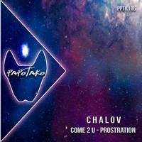 Chalov - Come 2 U - Prostration
