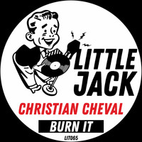 Christian Cheval - Burn It